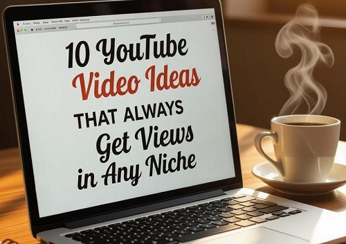 Evergreen YouTube Video Ideas for All Niches